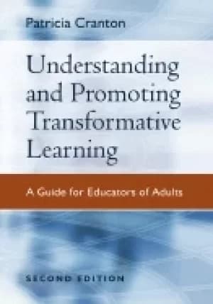 understanding and promoting transformative learning a guide for educators o