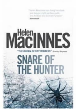 Snare of the Hunter by Helen Macinnes Book