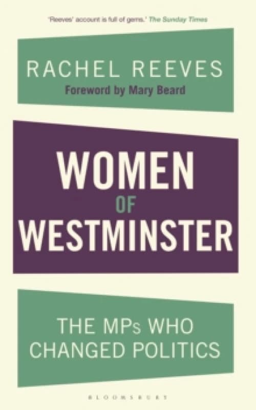 Women of Westminster : The MPs who Changed Politics Paperback / softback