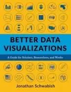better data visualizations a guide for scholars researchers and wonks schwa