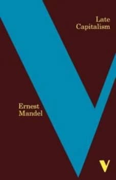 Late Capitalism by Ernest Mandel Paperback