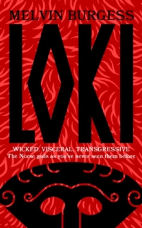 Loki : WICKED, VISCERAL, TRANSGRESSIVE: Norse gods as you've never seen them before Paperback / softback