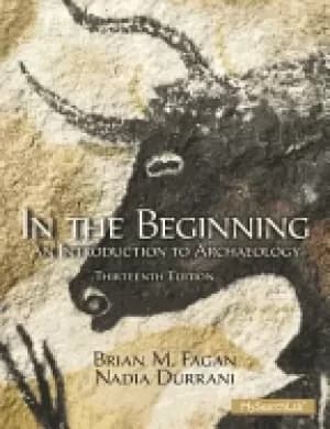 in the beginning an introduction to archaeology