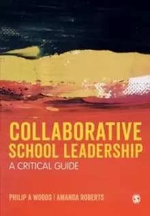 Collaborative School Leadership : A Critical Guide