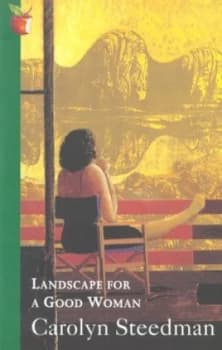 Landscape for a Good Woman by Carolyn Steedman Paperback