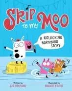 skip to my moo a rollicking barnyard story