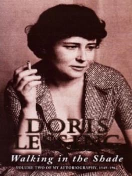 Walking in the Shade by Doris Lessing Hardback