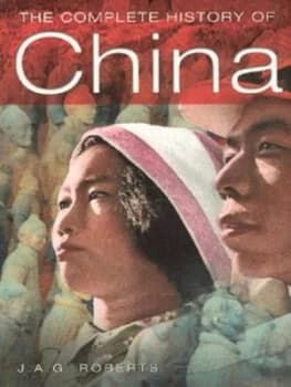 The Complete History of China by J a G Roberts Book