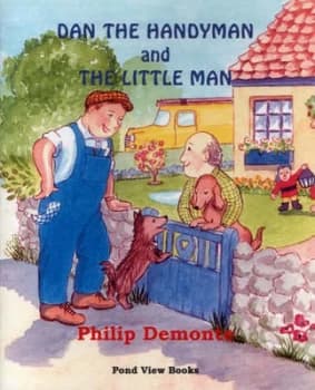 Dan the Handyman and the Little Man by Philip Demonte and Marlene Keeble Paperback
