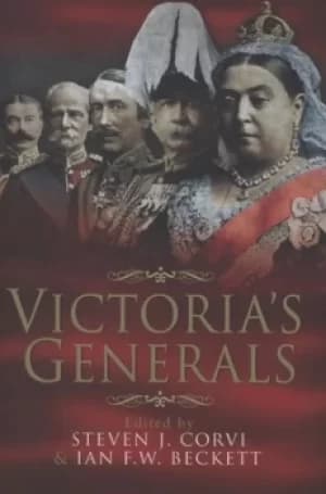 Victorias generals by Steven J Corvi