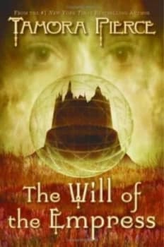 The Will of the Empress by Tamora Pierce Hardback
