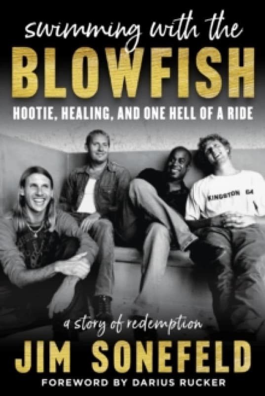 Swimming with the Blowfish : Hootie, Healing, and One Hell of a Ride Paperback / softback