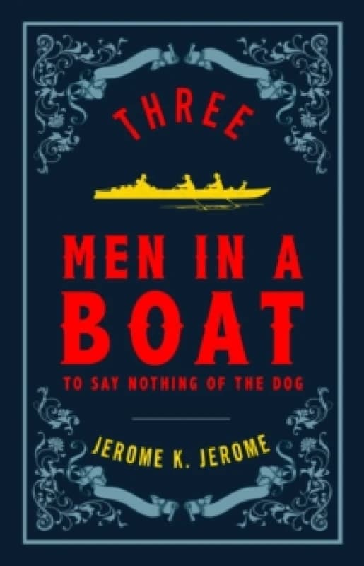 Three Men in a Boat and Three Men on the Bummel : Annotated Edition (Alma Classics Evergreens) Paperback / softback