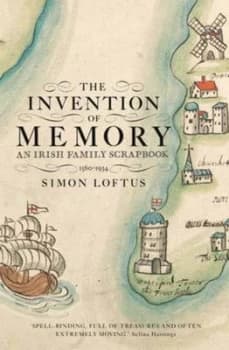 The Invention of Memory by Simon Loftus Paperback
