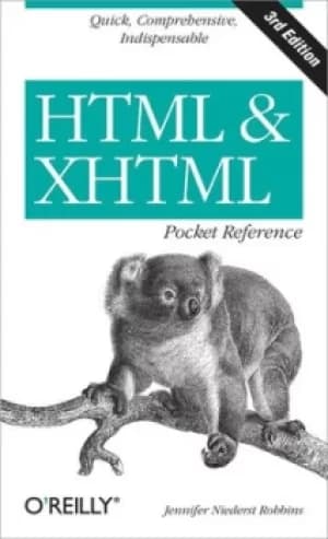 HTML and XHTML pocket reference by Jennifer Robbins