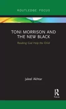 Toni Morrison and the New BlackReading God Help the Child
