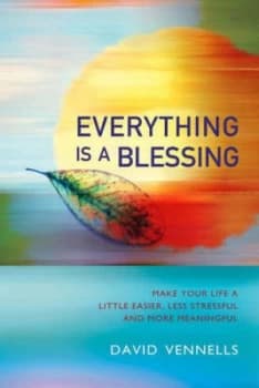 Everything Is a Blessing by David Vennells Paperback