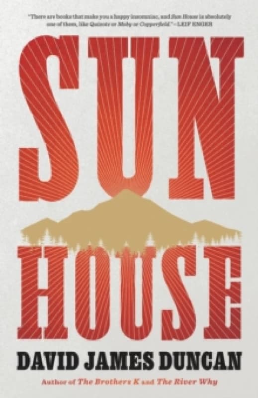 Sun House. Hardback. By David James Duncan Books
