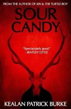 Sour Candy by Kealan Patrick Burke