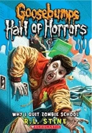why i quit zombie school goosebumps hall of horrors