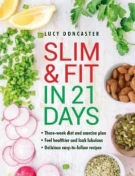 Slim & fit in 21 days by Lucy Doncaster