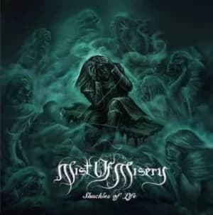 Shackles of Life by Mist of Misery CD Album