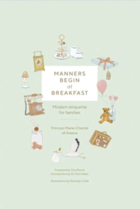 Manners Begin at Breakfast. Hardback. By MarieChantal Books