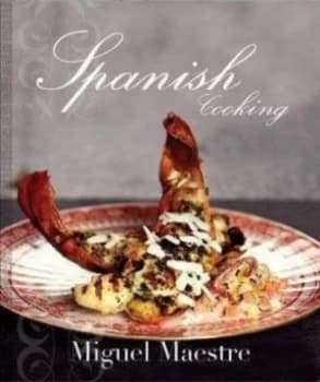 Spanish Cooking by Miguel Maestre Hardback