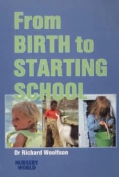 From Birth to Starting School by Richard C Woolfson Paperback