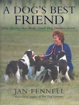 A Dogs Best Friend by Jan Fennell Hardback