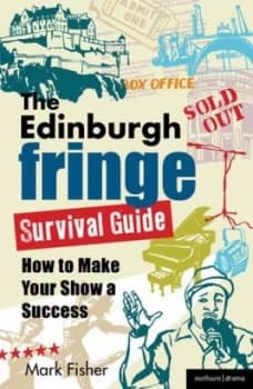 The Edinburgh Fringe Survival Guide by Mark Fisher Book