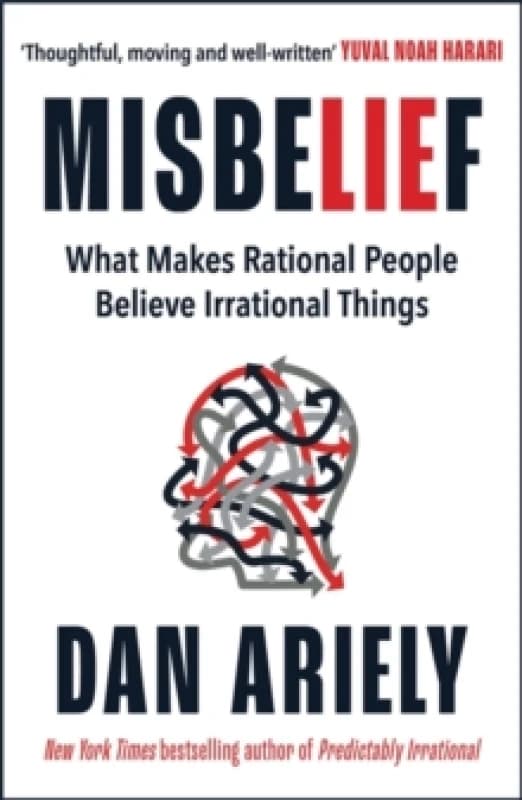 Misbelief : What Makes Rational People Believe Irrational Things Paperback / softback