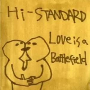Love Is a Battlefield by Hi-Standard CD Album