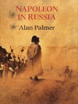 Napoleon in Russia by Alan Palmer Hardback