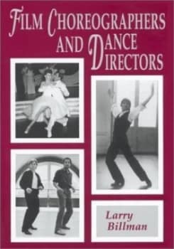 Film Choreographers and Dance Directors by Larry Billman Book