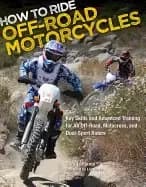 how to ride off road motorcycles key skills and advanced training for all o