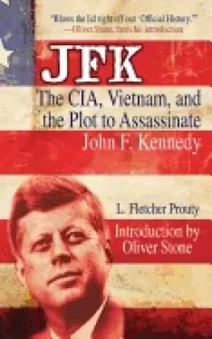 jfk the cia vietnam and the plot to assassinate john f kennedy
