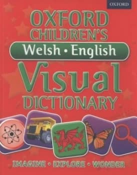 Oxford Childrens Welsh-English Visual Dictionary by Oxford Dictionaries Paperback