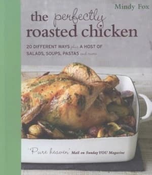 The Perfectly Roasted Chicken by Mindy Fox Book