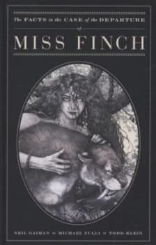 The Facts in the Case of the Departure of Miss Finch by Neil Gaiman Hardback