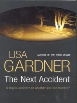 The Next Accident by Lisa Gardner Paperback