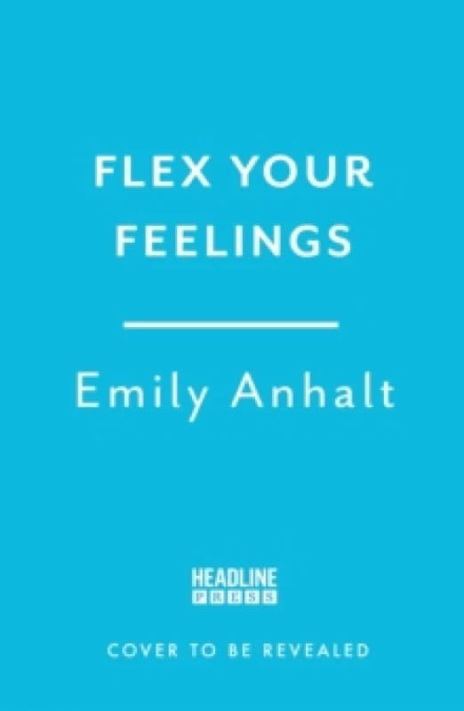 Flex Your Feelings. Paperback. By Emily Anhalt Books