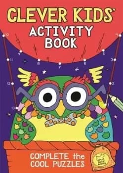 The Clever Kids Activity Book by Chris Dickason