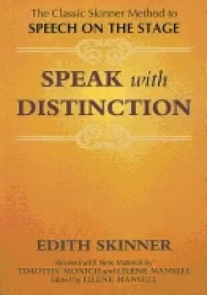speak with distinction the classic skinner method to speech on the stage