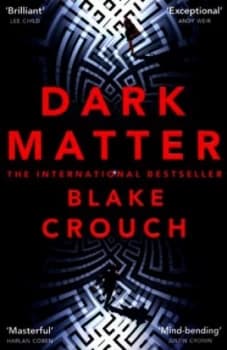 Dark Matter by Blake Crouch Book