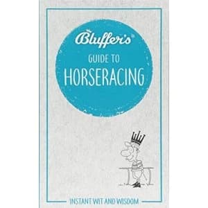Bluffer's Guide to Horseracing Instant wit and wisdom Paperback / softback 2018