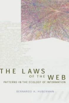 The Laws of the Web by Bernardo a Huberman Hardback