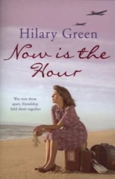 Now Is the Hour by Hilary Green Paperback