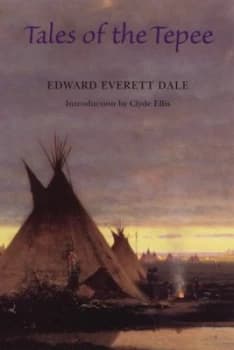 Tales of the tepee by Edward Everett Dale