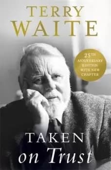 Taken on trust by Terry Waite